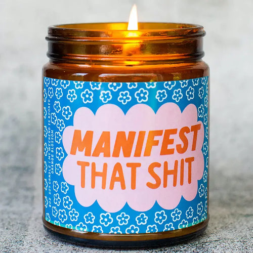 Manifest That Shit Soy Candle