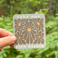Take one slow breath Self Care Sticker, Mindfulness
