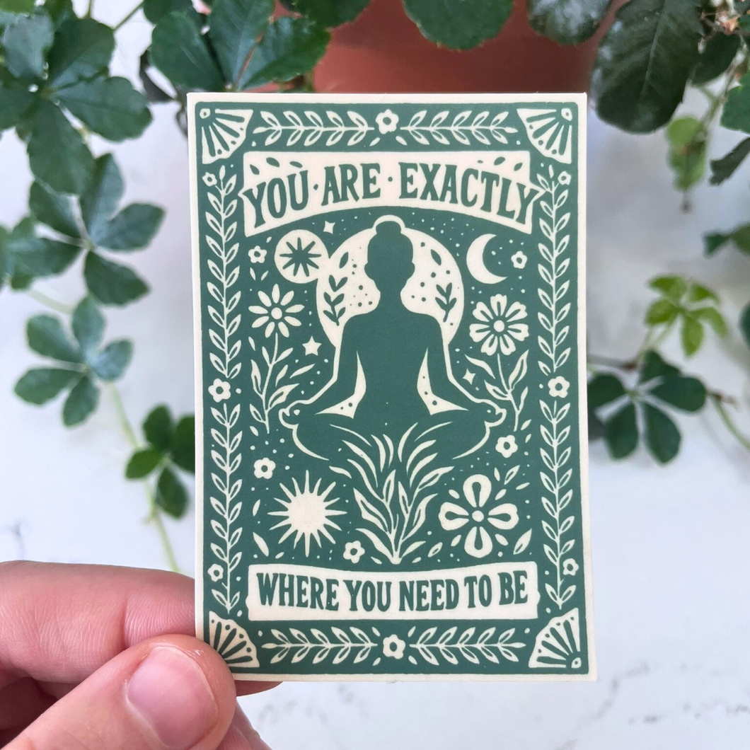 Motivational Yoga Sticker | You Are Exactly Where You Need
