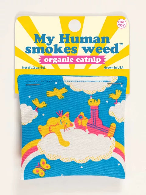 My Human Smokes - Catnip Toy