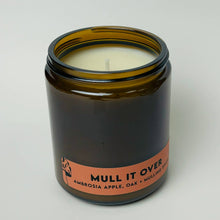 Mull It Over - Apple, Oak + Mulling Spices Soy Candle