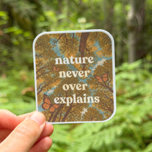 Nature Never Over Explains Self-Care Sticker