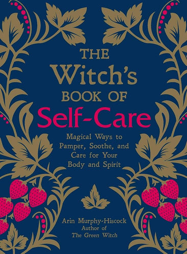 Witch's Book of Self Care Arin Murphy-Hiscock Hardcover Book Canada