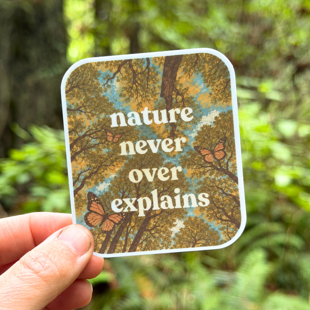 Nature Never Over Explains Self-Care Sticker