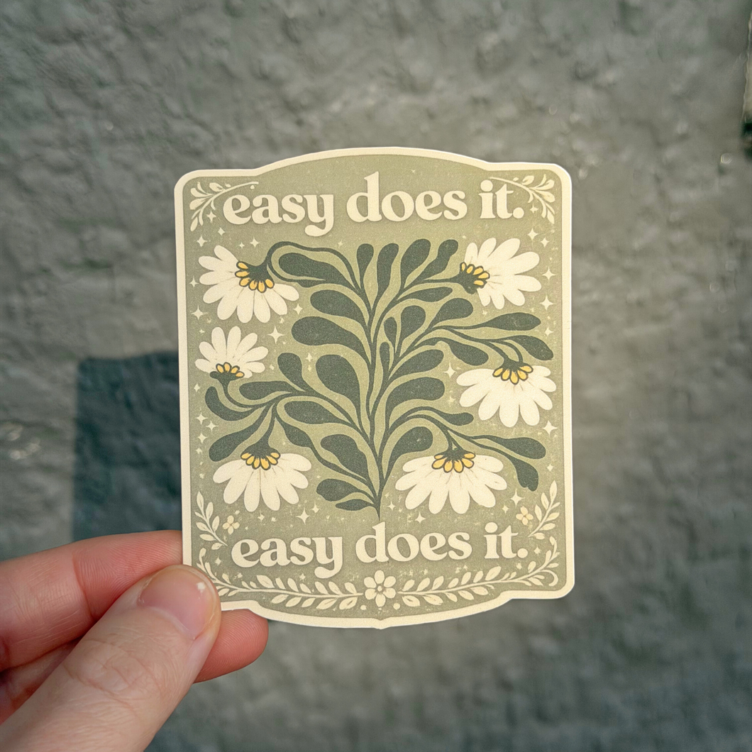 Easy Does It Sticker | Slow Living | Mental Health