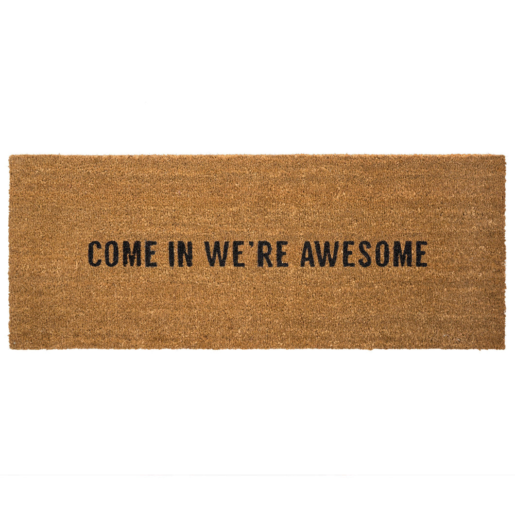 Come In We're Awesome Coir Doormat Indaba Canada