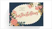 Austentacious : Life Lessons From Jane Austen